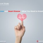 Heart Disease in Women – What You Need to Know!