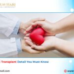 Heart Transplant Detail You Must Know