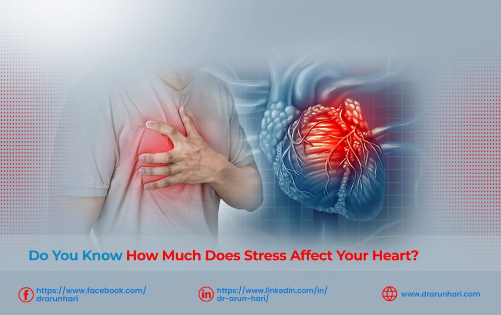 Do You Know How Much Does Stress Affect Your Heart?