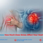 Do You Know How Much Does Stress Affect Your Heart?