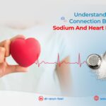 Understanding the Connection between Sodium and Heart Disease