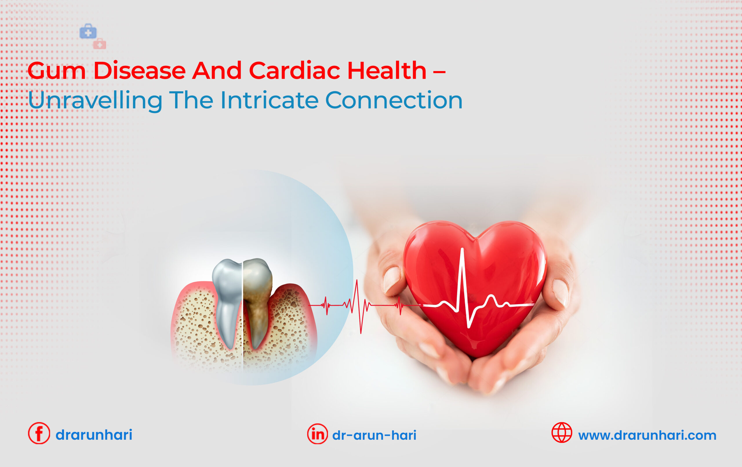 Read more about the article Gum Disease and Cardiac Health – Unravelling the Intricate Connection