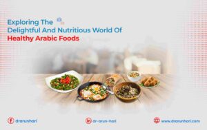 Read more about the article Healthy Arabic Foods: Explore the Delightful & Nutritious World!