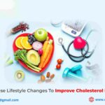 Follow These Lifestyle Changes to Improve Cholesterol Levels