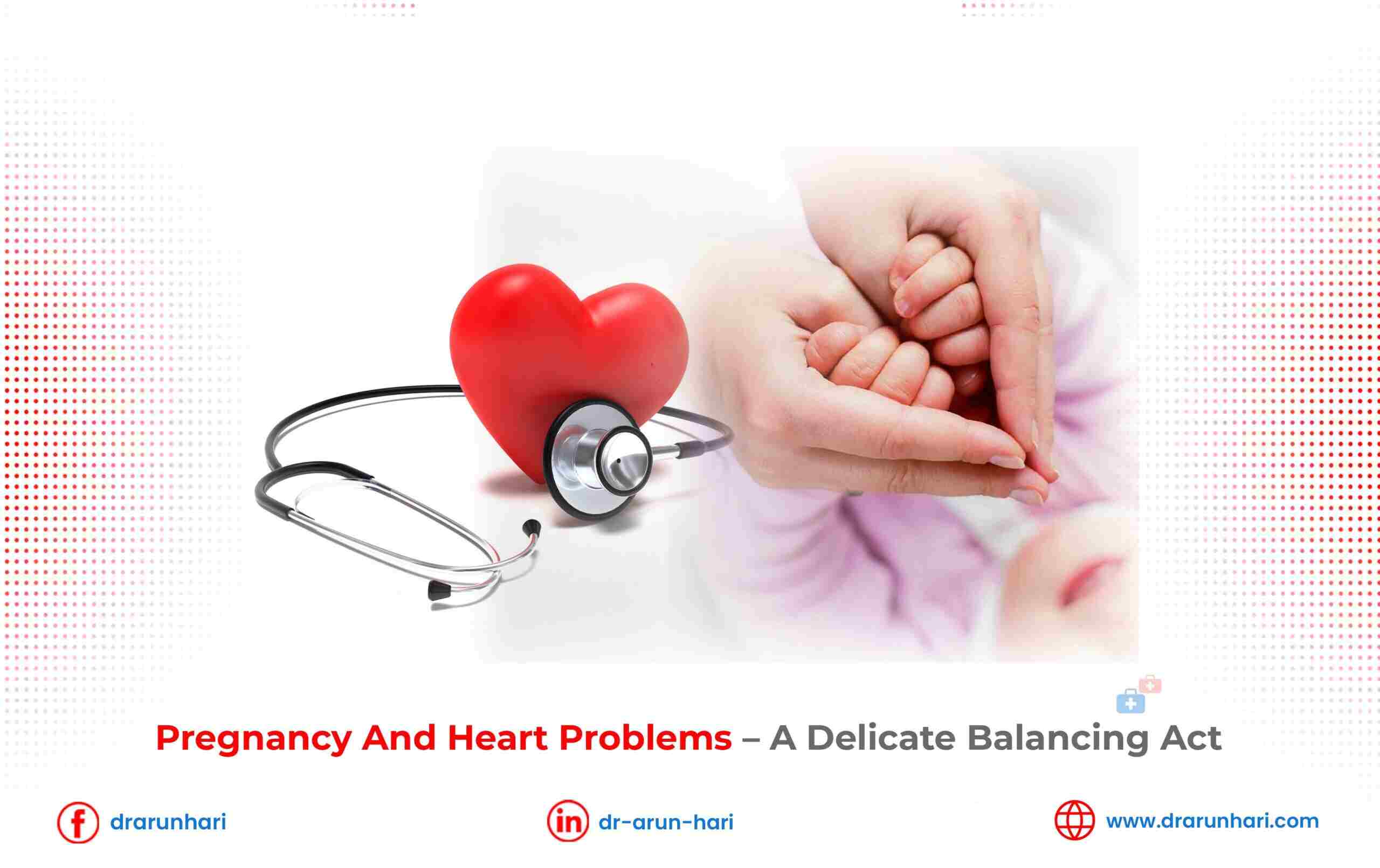 You are currently viewing Pregnancy and Heart Problems – A Delicate Balancing Act