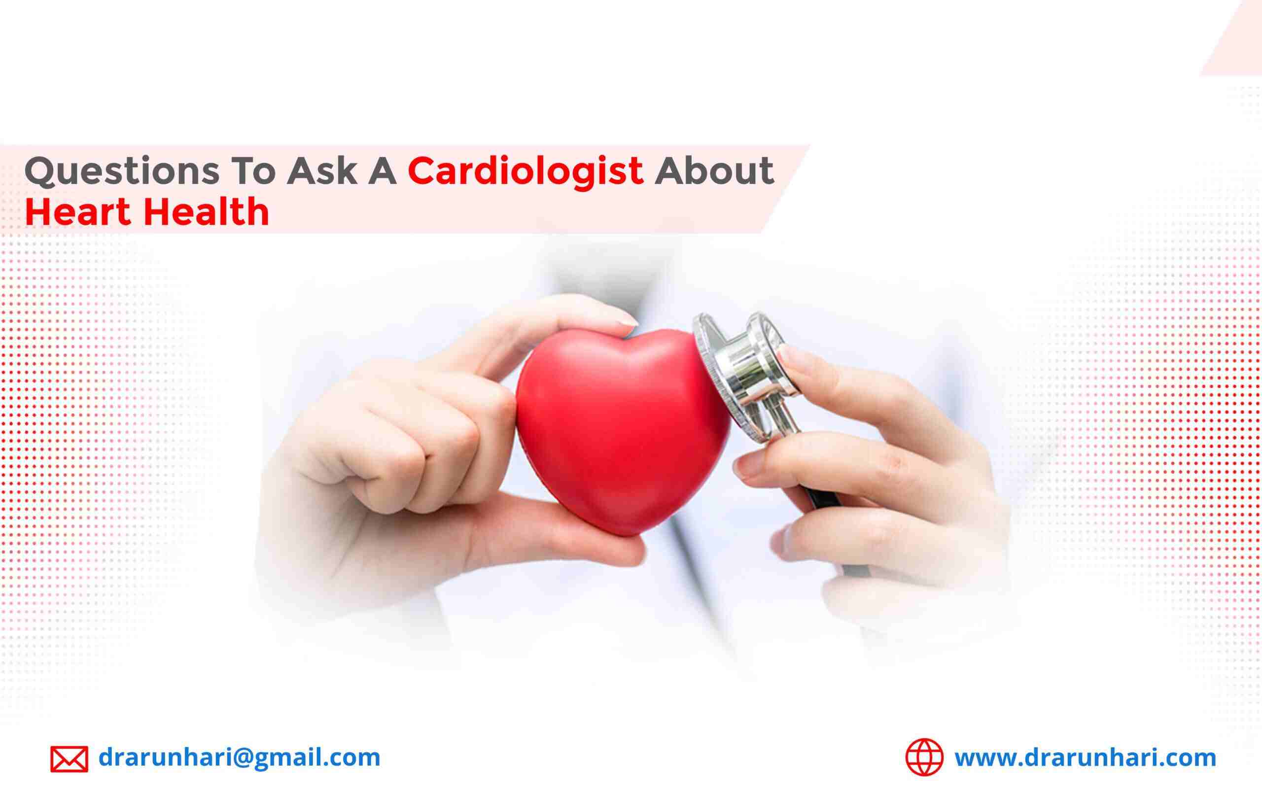 You are currently viewing Questions to Ask a Cardiologist about Heart Health