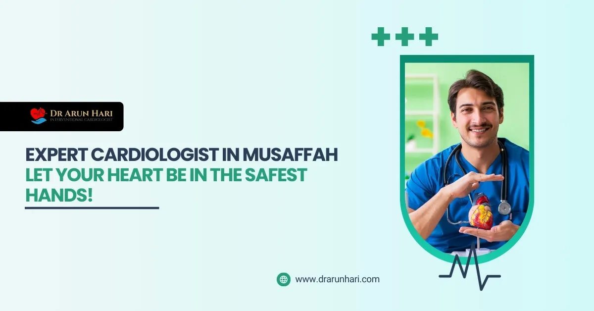 Expert Cardiologist in Musaffah – Let Your Heart Be in the Safest Hands!