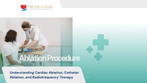 Read more about the article Ablation Procedure: Understanding Cardiac Ablation, Catheter Ablation, and Radiofrequency Therapy