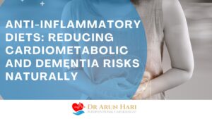 Read more about the article Anti-Inflammatory Diets: Reducing Cardiometabolic and Dementia Risks Naturally