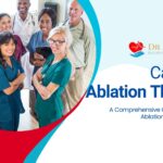 Catheter Ablation Therapy: A Comprehensive Guide to Cardiac Ablation for Heart Health